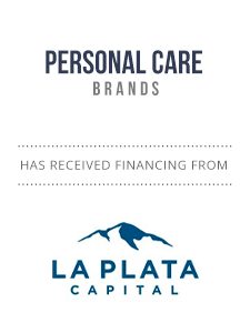 Personal Care Brands Receives Financing From La Plata Capital
